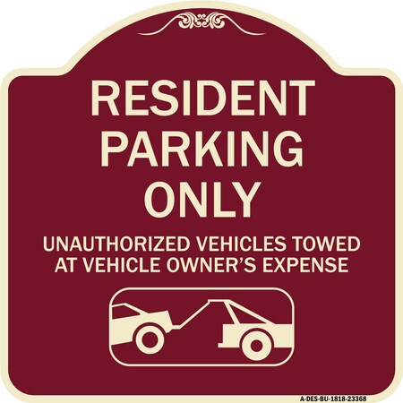 Signmission Parking Restriction Resident Parking Unauthorized Vehicles Towed at Owner Expense, BU-1818-23368 A-DES-BU-1818-23368